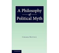 A Philosophy of Political Myth