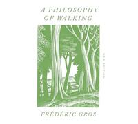 A Philosophy of Walking