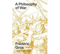 A Philosophy of War: Why We Fight