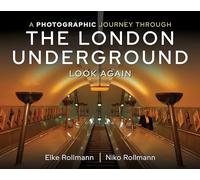 A Photographic Journey Through the London Underground : Look Again