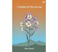 A Phyllis Of The Sierras (Edition1)