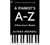 A Pianist's A-Z : A piano lover's reader