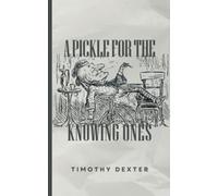 A Pickle for the Knowing Ones: 19th Century satirical criticism (Annotated)