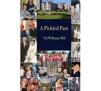 A Pickled Past: The life and times of Val Williams