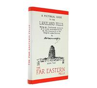 A Pictorial Guide to the Lakeland Fells: Book Two (2), The Far Eastern Fells: Being an Illustrated Account of a Study and Exploration of the Mountains in the English Lake District.