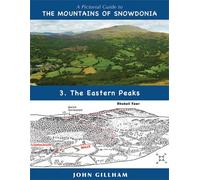 A Pictorial Guide to the Mountains of Snowdonia 3: The Eastern Peaks
