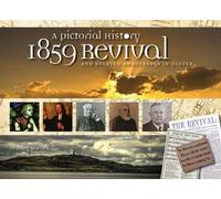 A Pictorial History of the 1859 Revival