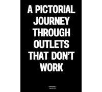 A Pictorial Journey Through Outlets That Don’t Work: The Notebook