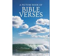 A Picture Book of Bible Verses for Seniors with Alzheimer's and Dementia: 50 Familiar Scriptures and Soothing Nature Images to Inspire Calm, Hope, and Comfort for Those Living with Memory Loss.