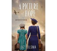 A Picture of Hope (Heroines of WWII)