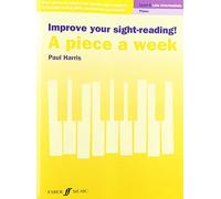 A Piece a Week. Piano Level 6 (Faber Edition: Improve Your Sight-Reading)