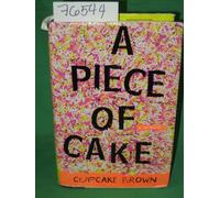 A Piece of Cake: A Memoir