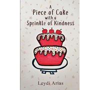 A Piece of Cake with a Sprinkle of Kindness