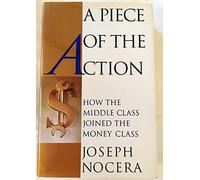 A Piece of the Action: How the Middle Class Joined the Money Class