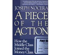 A Piece of the Action: How the Middle Class Joined the Money Class