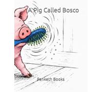 A Pig Called Bosco