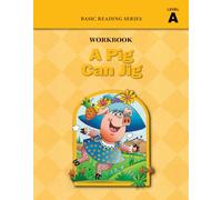 A Pig Can Jig (Level A Workbook), Basic Reading Series: Classic Phonics Program for Beginning Readers, ages 5-8, illus., 96 pages
