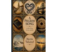 A Pilgrim Song: A Life of Love, Service, and Joy