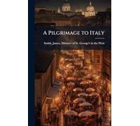 A Pilgrimage to Italy