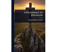 A Pilgrimage to Jerusalem