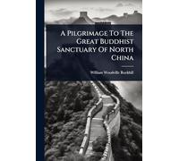 A Pilgrimage To The Great Buddhist Sanctuary Of North China