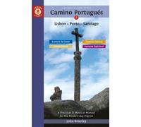 A Pilgrim's Guide to the Camino Portugues Lisbon - Porto - Santiago : including Camino Central, Variente Espiritual, Camino da Costa, & Senda Litoral