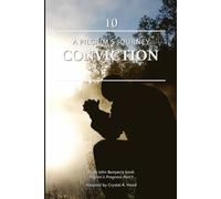 A Pilgrim's Journey: Conviction