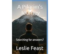 A Pilgrim's Journey: Searching for answers?