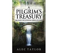 A Pilgrim's Treasury: 366 Daily Devotional Bible Studies