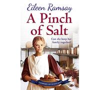 A Pinch of Salt: Escape to the Highlands with a story of love, loss and family this Christmas (Flowers of Scotland)