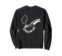 A Pipe in Hand Is Peace on Land Sweatshirt