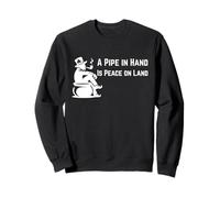 A Pipe in Hand Is Peace on Land Sweatshirt