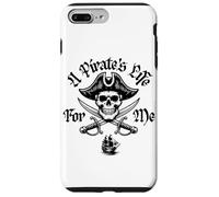 A Pirate's Life For Me Skull and Crossed Swords Pirate Case for iPhone 7 Plus/8 Plus