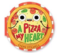 A Pizza My Heart (a Shaped Novelty Board Book for Toddlers) (Delish Delights)