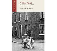 A Place Apart: Northern Ireland in the 1970s