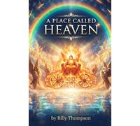 A Place called Heaven: Understanding God's Throne