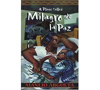 A Place Called Milagro de la Paz