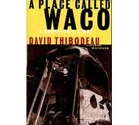A Place Called Waco: A Survivor's Story
