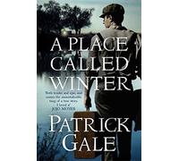 A Place Called Winter by Patrick Gale (2015-08-27)