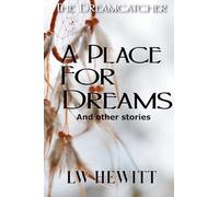 A Place for Dreams: And Other Stories: 2 (Dreamcatcher)