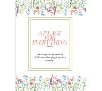 A Place for everything (kind of): A not-so-perfect journal for ADHD moms keeping it together (mostly).
