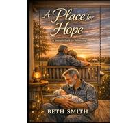 A Place For Hope: A Journey Back to Belonging