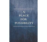 A Place for Possibility:: A Premium Hardcover Journal for Everything Possible | College Ruled, 6x9, 120 Pages | Blue Cover with Textured Design