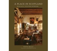 A Place In Scotland: Beautiful Scottish Interiors