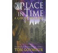 A Place in Time: A Ghost mystery (The Spirit of Peterborough)
