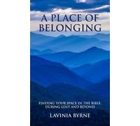 A Place of Belonging : Finding Your Space in the Bible during Lent and Beyond