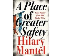 A Place of Greater Safety by Mantel, Hilary Re-issue Edition (2010)