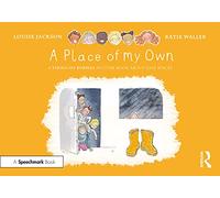A Place of My Own: A Thought Bubbles Picture Book About Safe Spaces
