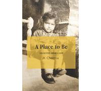 A Place to Be: Vignettes from a Life