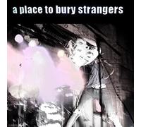 A Place To Bury Strangers - A Place to Bury Strangers [VINYL]